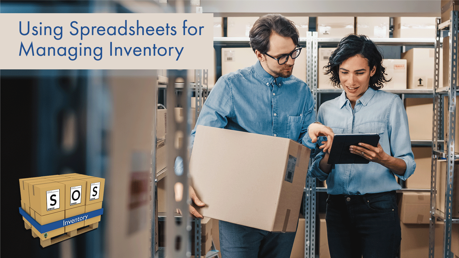 Using Spreadsheets for Managing Inventory SOS Inventory